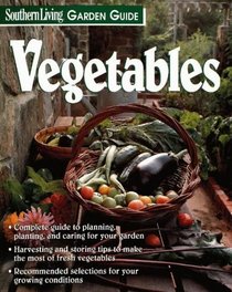 Southern Living Garden Guide Vegetables