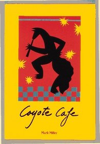 Coyote Cafe: Foods from the Great Southwest