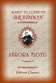 Aurora Floyd: Volume I