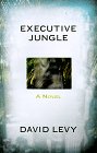 Executive Jungle: A Novel