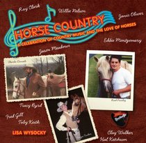 Horse Country: A Celebration of Country Music and the Love of Horses