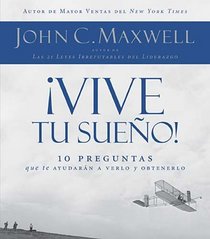 !Vive tu sueno!: 10 preguntas que te ayudaran a verlo y obtenerlo (Spanish Edition)