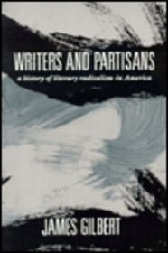 Writers and Partisans : A History of Literary Radicalism in America