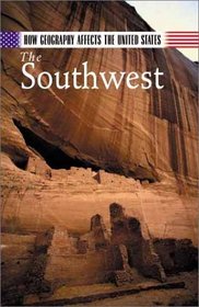 How Geography Affects the United States: The Southwest