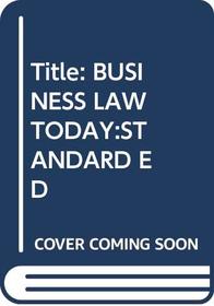 Business Law Today, Standard Edition: Penn State University University Park BA 241, 8th Edition