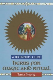 Herbs for Magic and Ritual: A Beginner's Guide (Headway Guides for Beginners)