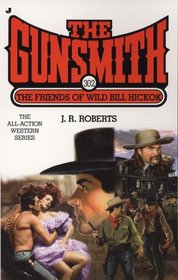 The Friends of Wild Bill Hickok (The Gunsmith 302)