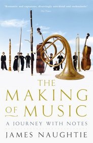 Making of Music, The: A Journey with Notes