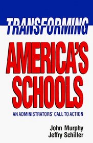 Transforming America's Schools: An Administrators' Call to Action