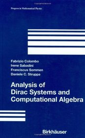Analysis of Dirac Systems and Computational Algebra (Progress in Mathematical Physics)
