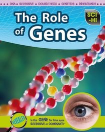 The Role of Genes (Sci-Hi: Life Science)