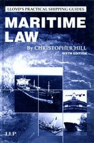 Maritime Law (Lloyd's Practical Shipping Guides)
