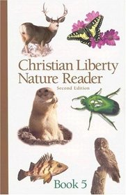 Christian Liberty Nature Reader Book 5 (Christian Liberty Nature Readers)