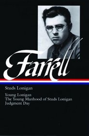 James T Farrell: Studs Lonigan a Trilogy (Library of America)