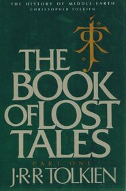 The Book of Lost Tales, Part One (The History of Middle-Earth, Vol. 1)