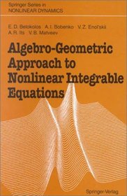 Algebro-Geometric Approach to Nonlinear Integrable Equations (Springer Series in Nonlinear Dynamics)