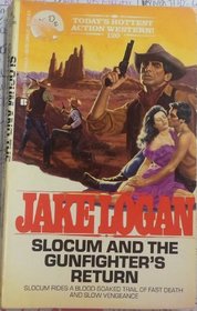 Slocum and the Gunfighter's Return (Slocum Series #120)