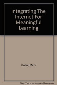 Integrating The Internet For Meaningful Learning