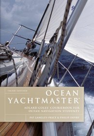 Ocean Yachtmaster (TM): Adlard Coles' Coursebook for Ocean Navigation Students