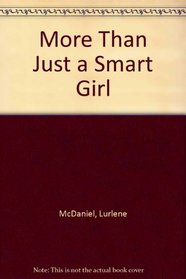 More Than Just a Smart Girl