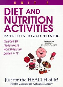Diet and Nutrition Activities (Just for the Health of It!, Unit 2)