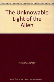 The Unknowable Light of the Alien