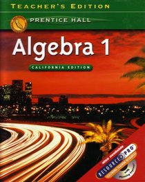 Teacher's Edition: California Algebra Content Standards: Prentice Hall Algebra 1, California Edition (0130442658, 9780130442659)
