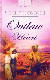 Outlaw Heart (Heartsong Presents, No 831)
