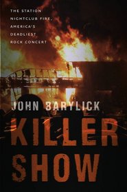 Killer Show: The Station Nightclub Fire, America's Deadliest Rock Concert