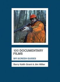 100 Documentary Films (Bfi Screen Guides)