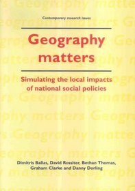 Geography Matters: Simulating the Local Impacts of National Social Policies (Contemporary Research Issues)