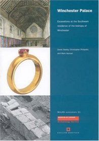 Winchester Palace: Excavations at the Southwark Residence of the Bishops of Winchester (Molas Monograph)