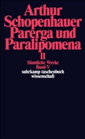 Samtliche Werke, Book 5: Parerga und Paralipomena 2 (German Edition)
