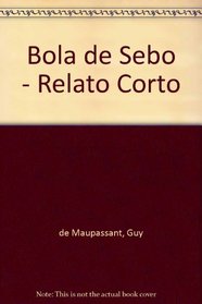 Bola de Sebo - Relato Corto (Spanish Edition)