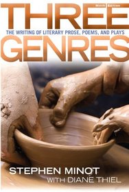 Three Genres: The Writing of Literary Prose, Poems and Plays (9th Edition)