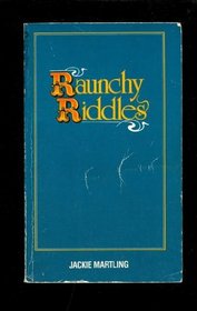 Raunchy Riddles