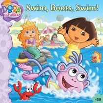 Swim, Boots, Swim! (Turtleback School & Library Binding Edition) (Dora the Explorer)