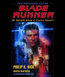 Blade Runner: Based on the novel Do Androids Dream of Electric Sheep: Official Movie Tie-In