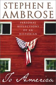 To America : Personal Reflections of an Historian