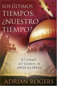 Apocalipsis: El Fin De Los Tiempos: El Triunfo Del Cordero De Dios (Spanish Edition)
