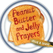 Peanut Butter & Jelly Prayers