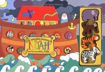 Amazing Journey of Noah & His Incredible Ark
