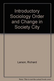 Introductory Sociology Order and Change in Society City