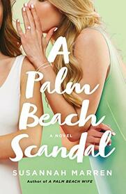 A Palm Beach Scandal: A Novel (Palm Beach Novels, 2)