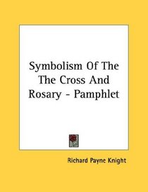 Symbolism Of The The Cross And Rosary - Pamphlet
