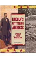 Lincolns Gettysburg Address: A Primary Source Investigation (Great Historic Debates and Speeches)