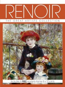 Renoir: The Great Artists Collection, Includes 6 FREE ready-to-frame 8 x 10 prints (Great Artists Collection Print Pack)