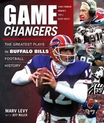 Game Changers: The Greatest Plays in Buffalo Bills Football History