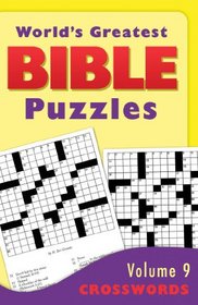 World's Greatest Bible Puzzles--Volume 9 (Crosswords) (World's Greatest Bible Puzzles - Crosswords)