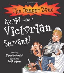 Avoid Being a Victorian Servant! (Danger Zone)